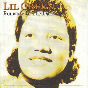 Lil Green Romance In The Dark