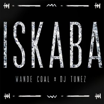 Wande Coal feat. DJ Tunez Iskaba