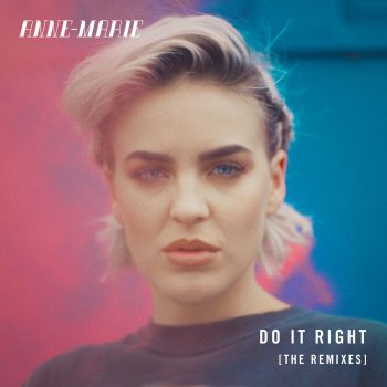 Anne Marie Do It Right (M.A.X Remix)