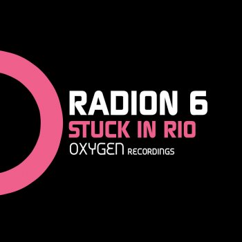 Radion 6 Stuck In Rio - Original Mix