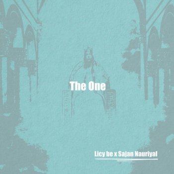 Sajan Nauriyal feat. Licy-Be The One