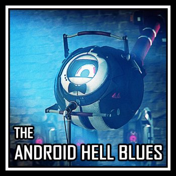 Harry Callaghan feat. The Stupendium The Android Hell Blues