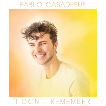 Pablo Casadesus I Don't Remember