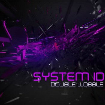 System ID Double Wobble
