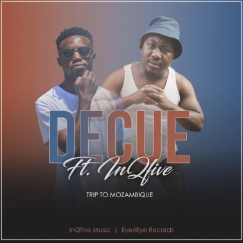 Decue feat. InQfive Trip To Mozambique (feat. InQfive)