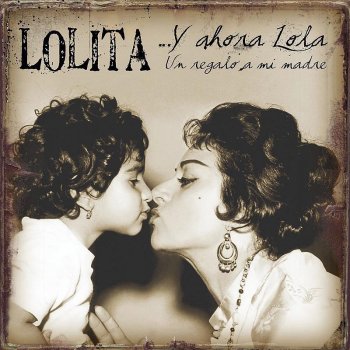 Lolita A tu vera (con Rosario y Lola Flores)
