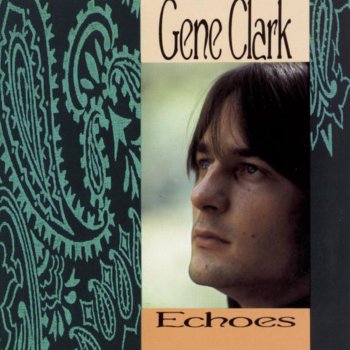 Gene Clark Here Without You