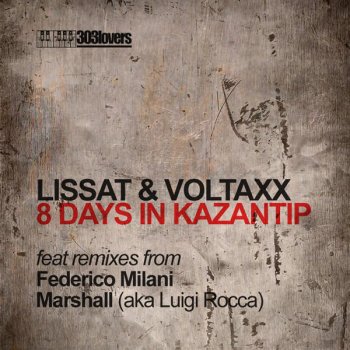 Lissat, Voltaxx 8 Days In Kazantip (Marshall Voodoo Remix)
