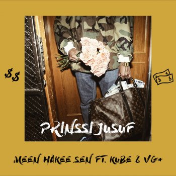 Prinssi Jusuf feat. Kube & VG+ Meen Hakee Sen