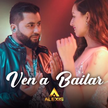 Alexis Ven a Bailar
