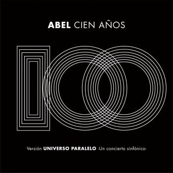 Abel Pintos Cien Años (Universo Paralelo - Sinfónico)