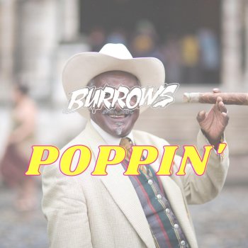 Burrows Poppin'