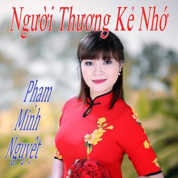 Pham Minh Nguyet Nguoi Thuong Ke Nho