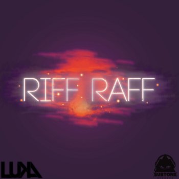 LUKA Riff Raff - Original Mix
