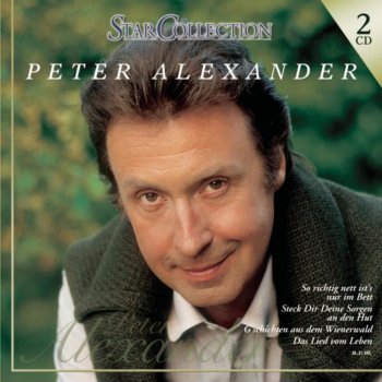 Peter Alexander Und hinterher, da nehm' ich dich in meine Arme