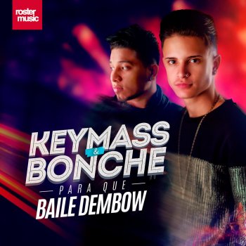Keymass & Bonche Para Que Baile Dembow