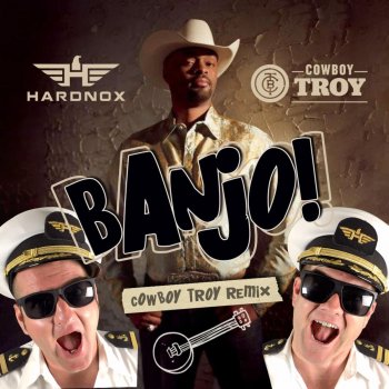 HardNox Banjo! (feat. Cowboy Troy) [Remix]