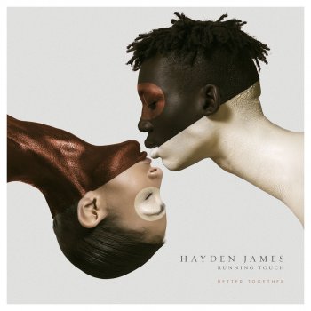 Hayden James feat. Running Touch Better Together