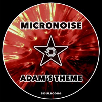 Micronoise Adam's Theme (Radio Edit)