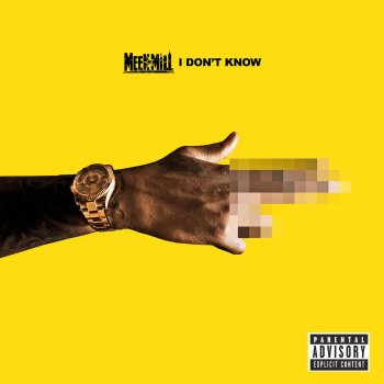 Meek Mill feat. Paloma Ford I Don't Know (feat. Paloma Ford)