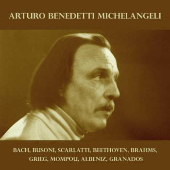 Arturo Benedetti Michelangeli Lyric Pieces No. 5, Op. 47 Melancholy