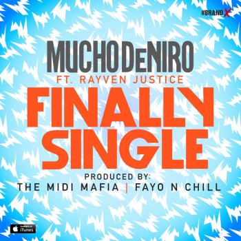 Mucho Deniro Finally Single (feat. Rayven Justice)