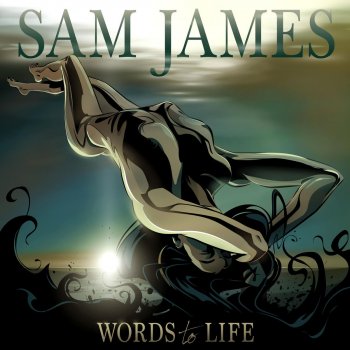 Sam James Words to Life
