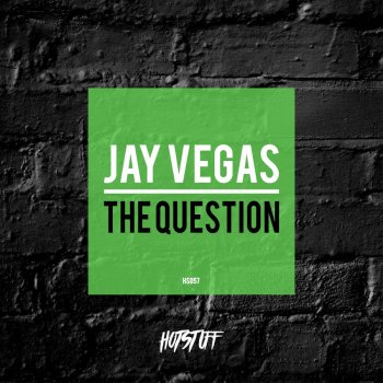 Jay Vegas The Question (Vocal Mix)