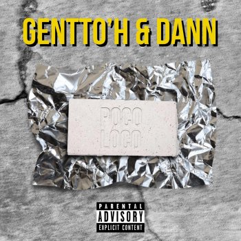 Gentto'H feat. Dann Poco Loco
