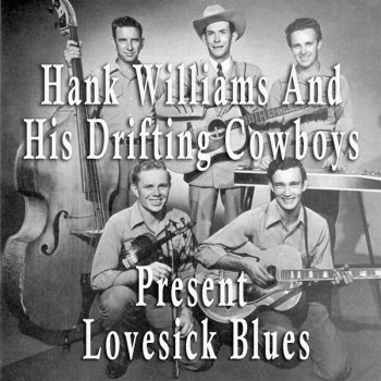 Hank Williams & His Drifting Cowboys I'm So Lonesome I Could Cry