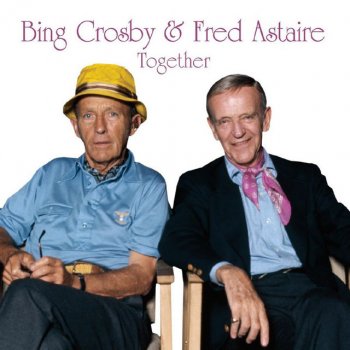 Bing Crosby & Fred Astaire I Love To Dance Like They Used To Dance