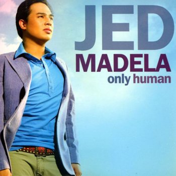 Jed Madela I Just Can't Let Go