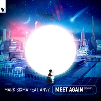 Mark Sixma feat. ANVY Meet Again - Mark Sixma Club Mix