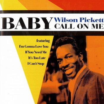 Wilson Pickett Baby Call On Me
