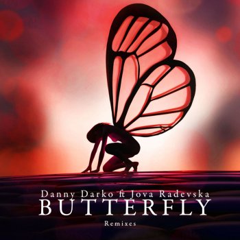 Danny Darko feat. Jova Radevska Butterfly (Jkuch Remix)