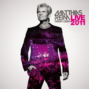 Matthias Reim Ich Liebe Dich - Live 2011