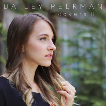 Bailey Pelkman Every Little Thing She Does Is Magic