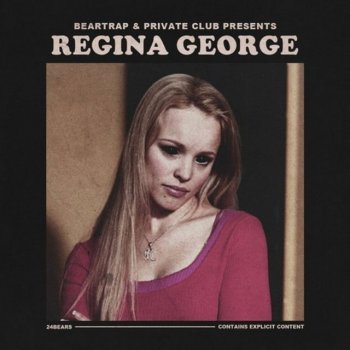 24hrs feat. blackbear Regina George