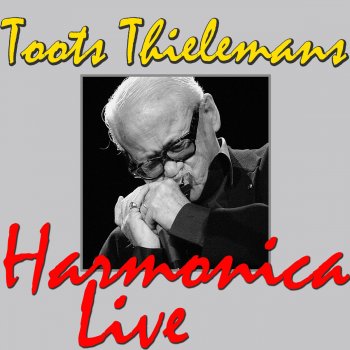 Toots Thielemans Three And One - Live