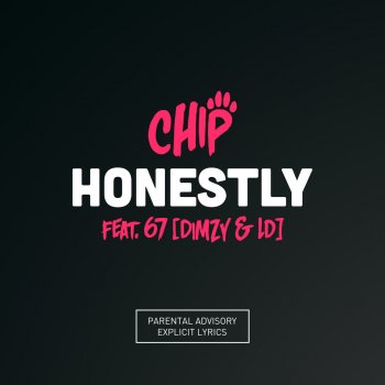 Chip feat. 67 Honestly