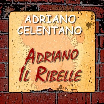 Adriano Celentano A cosa serve soffrire (Remastered)