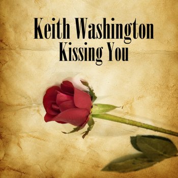 Keith Washington Kissing You (Instrumental Version for DJs & Clubs)