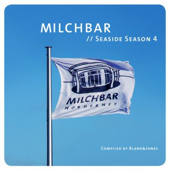 Blank & Jones Milchbar - Seaside Season 4 (Continuous Mix)