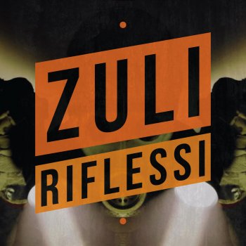 Zuli feat. Jake La Furia & Johnny Marsiglia Riflessi