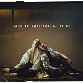Baasch feat. Mary Komasa Dare To Take - feat. Mary Komasa