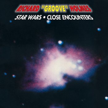 Richard "Groove" Holmes Theme from "Star Wars" / Theme from "Close Encounters of the Third Kind"