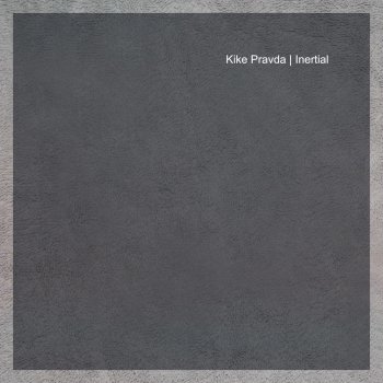 Kike Pravda Inertial - Original Mix