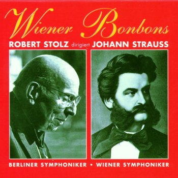 Johann Strauss II feat. Robert Stolz Freut euch des Lebens, Op. 340