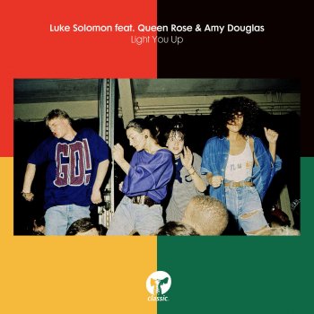 Luke Solomon feat. Queen Rose & Amy Douglas Light You Up