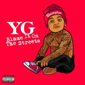 Y.G. Blame It on the Streets